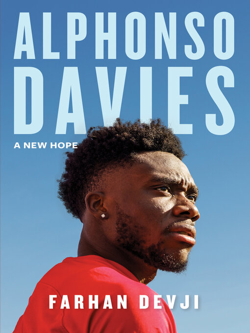 Title details for Alphonso Davies by Farhan Devji - Available